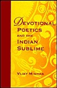 Devotional Poetics and the Indian Sublime