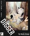 Digger, Volume One