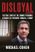 Disloyal: The True Story of the Former Personal Attorney to President Donald J. Trump