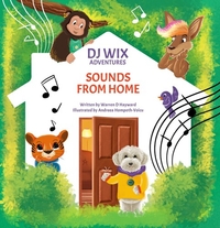 DJ Wix Adventures - Sounds From Home
