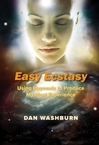 Easy Ecstasy: Using Hypnosis to Produce Mystical Experience