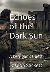 Echoes of the Dark Sun: A Kerrigan's Quest