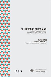 El universo dereniano: Textos fundamentales de la cineasta Maya Deren