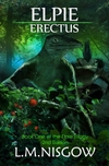 Elpie Erectus: Book One of the Elpie Trilogy