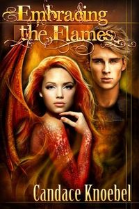 Embracing the Flames (The Born in Flames Trilogy Book 2)