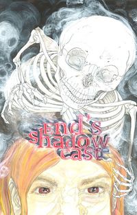 End's Shadow Caste (Volume One)