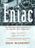 Eniac: The Triumphs and Tragedies of the World's First Computer