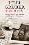 Eredità: Una storia della mia famiglia tra l'Impero e il fascismo