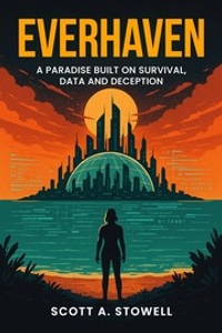 EverHaven: A Paradise Built on Survival, Data and Deception