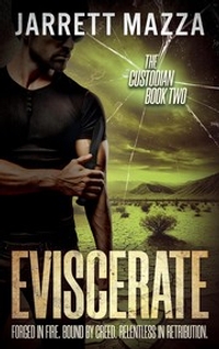 Eviscerate: The Custodian Trilogy, Book Two