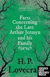 Facts Concerning the Late Arthur Jermyn and His Family