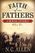 Faith of Our Fathers: A House Divided (Volume One)