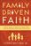 Family Driven Faith: Doing What It Takes to Raise Sons and Daughters Who Walk with God