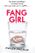 Fang Girl