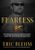 Fearless: The Heroic Story of One Navy SEAL's Sacrifice in the Hunt for Osama Bin Laden and the Unwavering Devotion of the Woman Who Loved Him