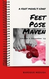 Feet Pose Maven: A Foot Model's Diary, Volume 2: December 2023