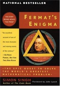 Fermat's Enigma: The Epic Quest to Solve the World's Greatest Mathematical Problem