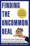 Finding the Uncommon Deal: A Top New York Lawyer Explains How to Buy a Home for the Lowest Possible Price