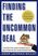 Finding the Uncommon Deal: A Top New York Lawyer Explains How to Buy a Home for the Lowest Possible Price