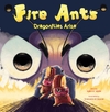 Fire Ants: Dragonflies Arise