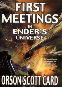 First Meetings in Ender's Universe