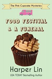 Food Festival and a Funeral (The Pink Cupcake Mysteries Book 3)