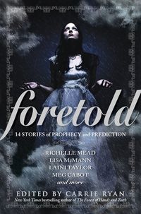 Foretold: 14 Tales of Prophecy and Prediction