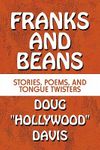 Franks and Beans: Stories, Poems, and Tongue Twisters