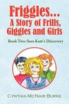 Friggles... a Story of Frills, Giggles and Girls