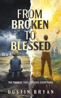 From Broken to Blessed: The Promise That Changed Everything