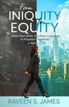 From Iniquity to Equity: When God Shifts You From Corporate to Kingdom Proprietary