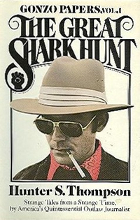 Gonzo Papers Vol. 1: The Great Shark Hunt