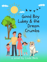 Good Boy Lukey & the Dream Crumbs