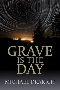 Grave is the Day