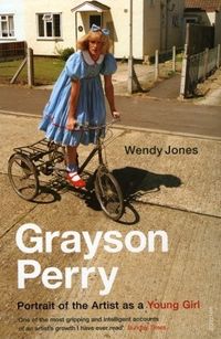 Grayson Perry: Portrait Of The Artist As A Young Girl