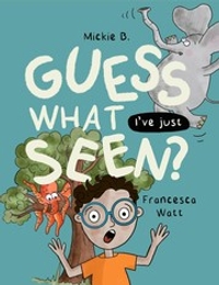 Guess What I've Just Seen?