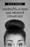 Handcuffs, Kisses and Awkward Situations: Mystery Romance