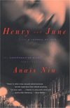 Henry and June: From "A Journal of Love"--The Unexpurgated Diary of Anaïs Nin (1931-1932)
