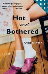 Hot and Bothered: A Novel