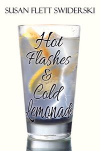 Hot Flashes & Cold Lemonade