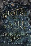 House of Salt and Sorrows