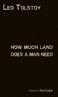 How Much Land Does a Man Need
