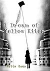 I Dream of Yellow Kites