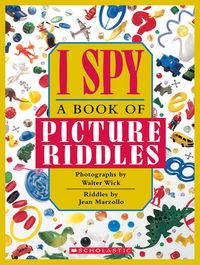 I Spy: A Book of Picture Riddles