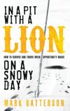 In a Pit with a Lion on a Snowy Day: How to Survive and Thrive When Opportunity Roars