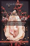 Intimacy On The Plate (Extra Trim Edition): 209 Aphrodisiac Recipes to Spice Up Your Love Life at Home Tonight