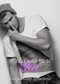 It Just Had to Be You: Second Chances, Book 1