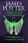 James Potter and the Curse of the Gatekeeper