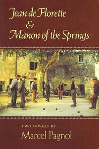 Jean de Florette & Manon of the Springs (Two Novels)