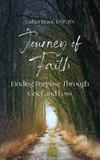 Journey of Faith: Finding Purpose Through Grief and Loss